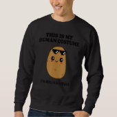 Sweatshirt This is My Human Costume I'm Really a Potato Hallo (Devant)