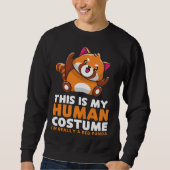 Sweatshirt This Is My Human Costume I'm Really A Red Panda (Devant)