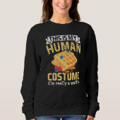 Sweatshirt This Is My Human Costume I'm Really Waffles waffle (Devant)