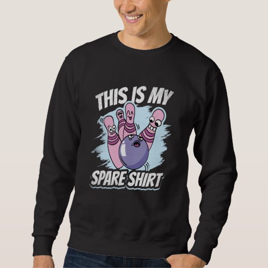 Sweatshirt This is My Spare  Bowling Excuses Saying (Devant)