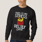 Sweatshirt This is my stress relief dumpster fire (Devant)