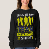 Sweatshirt This Is My Team Instructor (Devant)