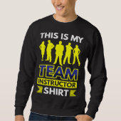 Sweatshirt This Is My Team Instructor (Devant)