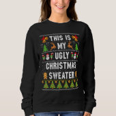 Sweatshirt This Is My Ugly Sweater  Christmas (Devant)