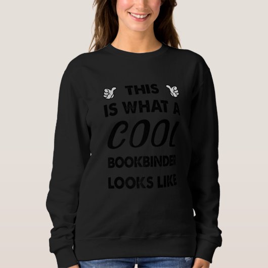 Sweatshirt This Is What A Cool Bookbinder Looks Like Premium (Devant)