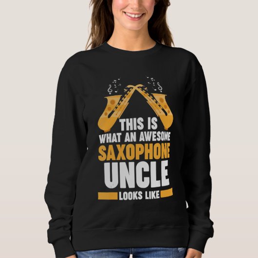 Sweatshirt this is what saxophone uncle music (Devant)