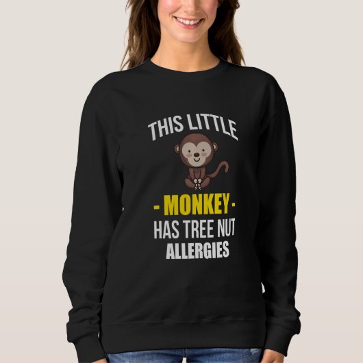 Sweatshirt This Little Monkey Has Tree Nut Allergies (Devant)