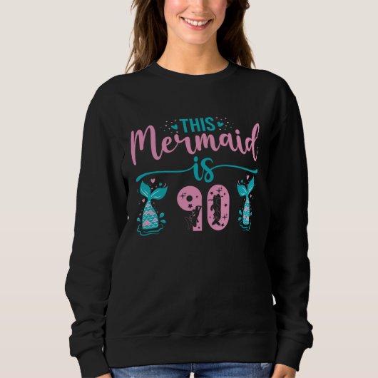 Sweatshirt This Mermaid Is 90 (Devant)