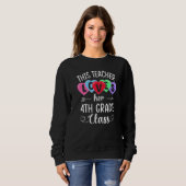 Sweatshirt THIS TEACHER LOVES HER 4TH GRADE CLASS Shirts Vale (Devant entier)