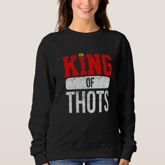 Sweatshirt Thot Player Thots Single Guy Bro Dating For Him  G (Devant)