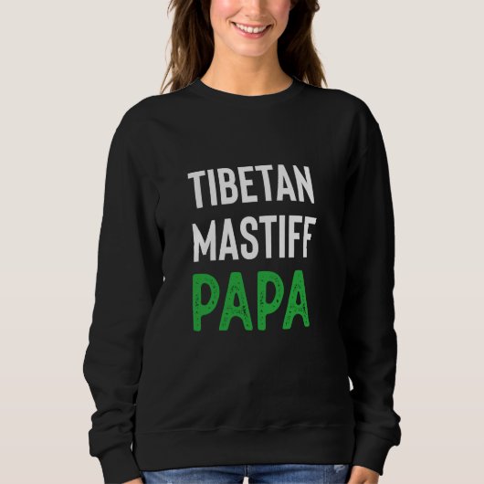Sweatshirt Tibétain Mastiff Papa (Devant)