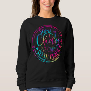 Sweatshirt Tie Dye Certains L'Appelent Chaos On L'Appelle Six