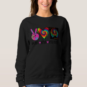 Sweatshirt Tie Dye Peace Love Radiologie Radiologue Thanksgiv