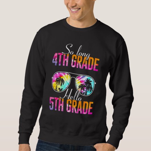 Sweatshirt Tie Dye So Long 4e année Bonjour 5e année Enseigna (Devant)