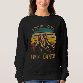 Sweatshirt Tiens Moi Plus Près Tinys Danseur Citation Classiq