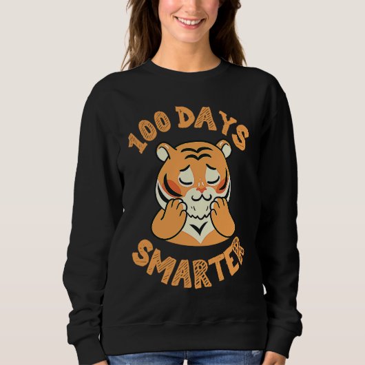 Sweatshirt tiger for 100th day of school 100 days smarter (Devant)