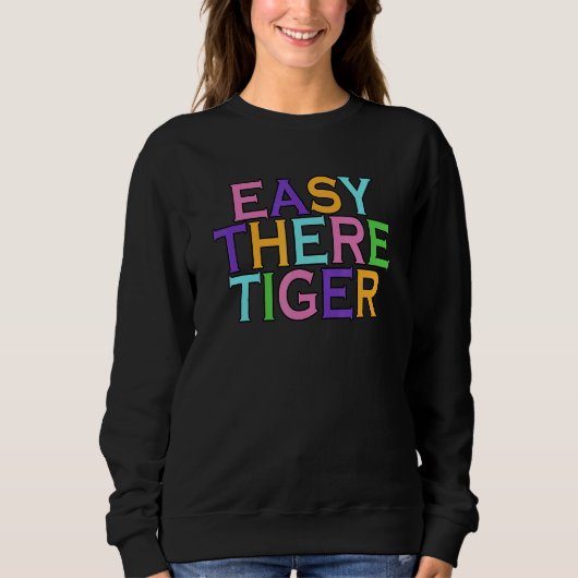 Sweatshirt Tigre Easy There (Devant)