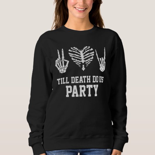 Sweatshirt Till Death Do Us Party Bachelorette Halloween Clas (Devant)