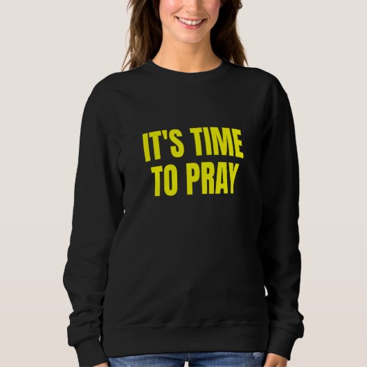 Sweatshirt Time To Pray (Devant)