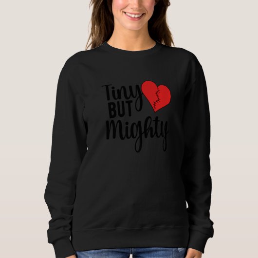 Sweatshirt Tiny But Mighty CHD Warrior Congenital Heart Disea (Devant)