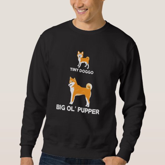 Sweatshirt Tiny Doggo Big Ol Pupper Funny Dog Meme (Devant)