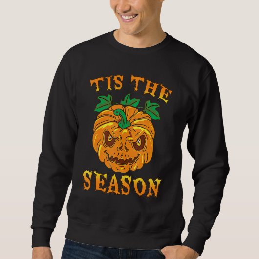 Sweatshirt Tis the Season for Fall Spooky Halloween Scary Pum (Devant)