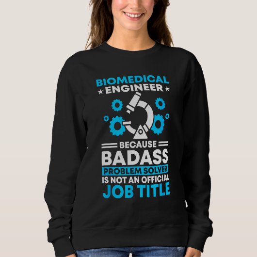 Sweatshirt Titre officiel de l'emploi Ingénieur biomédical bi (Devant)