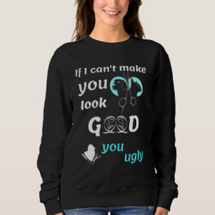 Sweatshirt Toiletteur pour animaux Si je ne peux pas vous fai