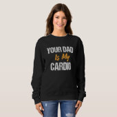 Sweatshirt Ton Père Est Ma Fête des pères Cardio (Devant entier)