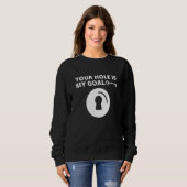 Sweatshirt Ton Trou Est Mon Objectif Hommes Trou Clé Rencontr (Devant entier)