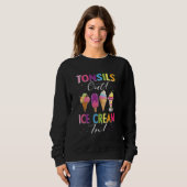 Sweatshirt Tonsil Tonsils Sortie Glace Crème En Tonsillectomi (Devant entier)