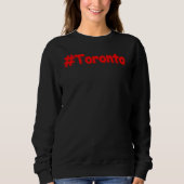 Sweatshirt "#Toronto" Joli design. Commandez dès maintenant (Devant)