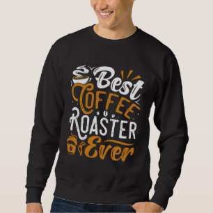Sweatshirt Torréfaction de café Amour de café Caféine grains