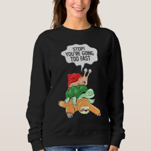 Sweatshirt Tortue Escargot Paresseux Arrêt à Vélo Vous Allez