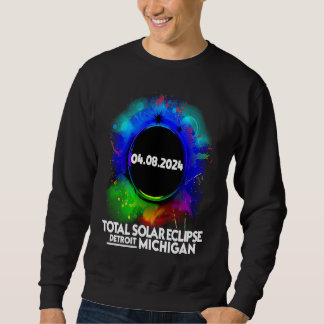 Sweatshirt Total Solar Eclipse Detroit Michigan April 8 2024 