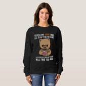 Sweatshirt Touch My Cake And I Will Slap You So Hard Bear (Devant entier)
