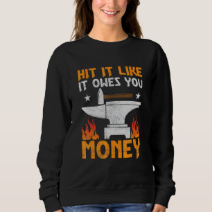 Sweatshirt Touchez-Le Comme Il Vous Doit De L'Argent Farrier