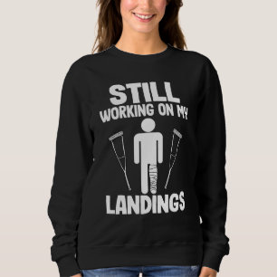 Sweatshirt Toujours Travailler Sur Mes Débarquements Se Brise