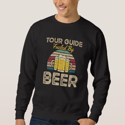 Sweatshirt Tour Guide Fueled By Beer for a Escort Tourist (Devant)