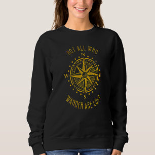 Sweatshirt Tous Ceux Qui Se Promènent Ne Sont Pas Perdus Voya