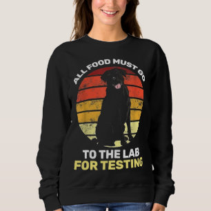 Sweatshirt Tous Les Aliments Doivent Aller Au Laboratoire Pou