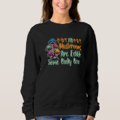 Sweatshirt Tous Les Champignons Sont Réutilisables Certaines  (Devant)