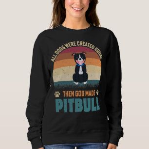 Sweatshirt Tous Les Chiens Ont Été Créés Également Alors Dieu