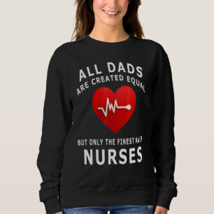 Sweatshirt Tous les Dads Are Created Equal But Only The Fines