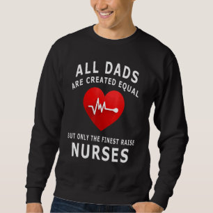 Sweatshirt Tous les Dads Are Created Equal But Only The Fines