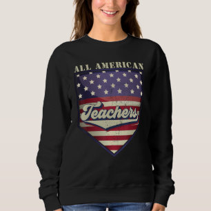 Sweatshirt Tous les enseignants américains 4 juillet drapeau