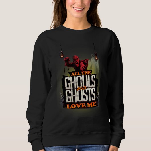 Sweatshirt Tous Les Gouls Et Fantômes M'Aiment Costum Hallowe (Devant)