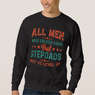 Sweatshirt Tous Les Hommes Ont Été Créés Également Mais Les S