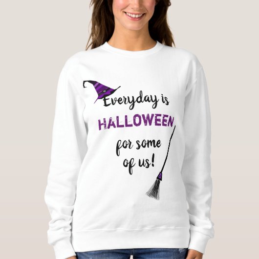 Sweatshirt Tous les jours c'est Halloween (Devant)