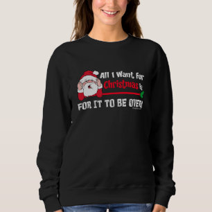 Sweatshirt Tous que je veux pour l'humour de Noël